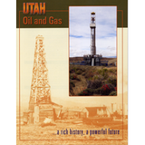 Utah Oil and Gas ...a Rich History, a Powerful Future (PI-71)