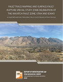 Fault Trace Mapping and Surface-Fault-Rupture Special Study Zone Delineation of the Wasatch Fault Zone, Utah and Idaho (RI-280)