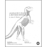 Allosaurus fragilis: a revised osteology (B-109)