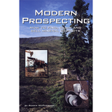 Modern Prospecting: How to Find, Claim, and Sell Mineral Deposits
