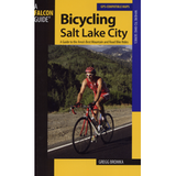 Bicycling Salt Lake City: A Guide to the Area's Best Mountain and Road Bike Guides
