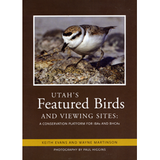 Utah's Featured Birds and Viewing Sites: A Conservation Platform for IBAs and BHCAs