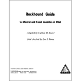 Rockhound guide to mineral and fossil localities in Utah (C-63)