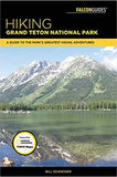 Hiking Grand Teton National Park: A Guide to the Park's Greatest Hiking Adventures