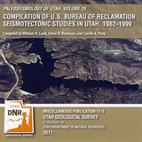 Paleoseismology of Utah, Volume 20 - Compilation of U.S. Bureau of Reclamation seismotectonic studies in Utah, 1982-1999 (MP 11-2)