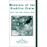 Minerals of the Utahlite Claim, Lucin, Box Elder County, Utah (MP 99-6)