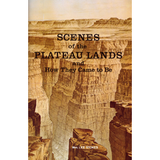Scenes of the plateau lands and how they came to be (MP-E)