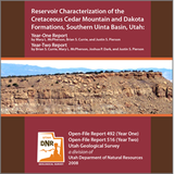Reservoir characterization of the Cretaceous Cedar Mountain and Dakota Formations, southern Uinta Basin: Year-two report (OFR-492, 516)