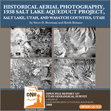 Historic aerial photography, 1938 Salt Lake Aqueduct Project, Salt Lake, Utah, and Wasatch Counties, Utah (OFR-537)