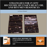 Strategies for in situ recovery of Utah's heavy oil and bitumen resources (OFR-551)