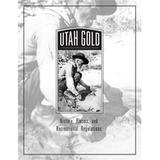 Utah gold: History, Placers, and Recreational Regulations (PI-50)
