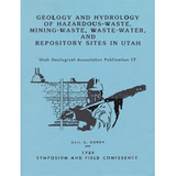Geology and hydrology of hazardous-waste, mining-waste, waste-water and repository sites in Utah (UGA-17)