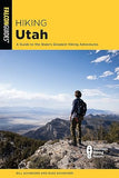 Hiking Utah: A Guide to the State's Greatest Hiking Adventures