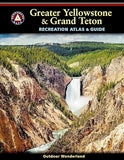 Benchmark Greater Yellowstone & Grand Teton Recreation Atlas & Guide