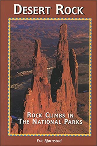 Desert Rock: Rock Climbs in the National Parks