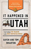 It Happened in Utah: Stories of Events and People that Shaped Beehive State History