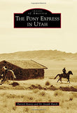 The Pony Express in Utah (Images of America)
