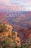 Carving Grand Canyon: Evidence, Theories, and Mystery