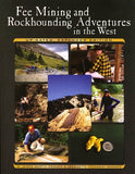 Fee Mining and Rockhounding Adventures in the West