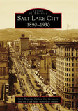 Salt Lake City: 1890-1930 (Images of America)