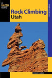 Rock Climbing Utah (Falcon Guide)