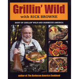 Grillin' Wild with Rick Browne