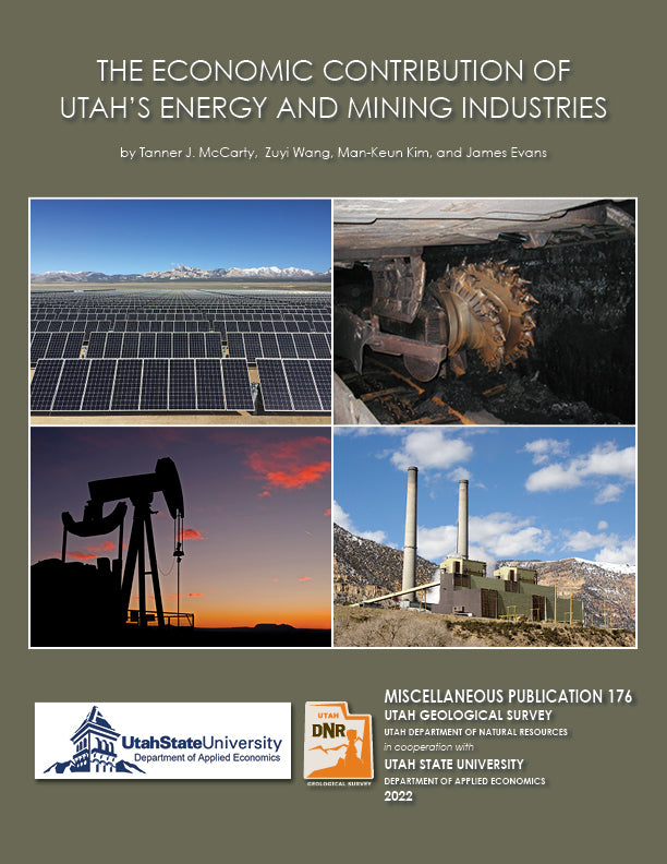 The Economic Contribution of Utah’s Energy and Mining Industries (MP-176)