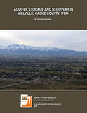 Aquifer Storage and Recovery in Millville, Cache County, Utah (RI-275)