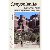 Canyonlands National Park: Favorite Jeep Roads & Hiking Trails