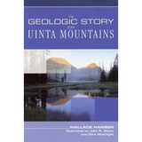 The Geologic Story of the Uinta Mountains