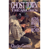 Ghost Town Treasures: Ruins, Relics & Riches