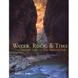 Water, Rock, and Time: The Geologic Story of Zion National Park