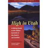 High in Utah: A Hiking Guide to the Tallest Peak in Each of the State's 29 Counties