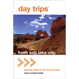 Day Trips From Salt Lake City: Getaway Ideas for the Local Traveler