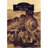 Rails Around Helper (Images of America)