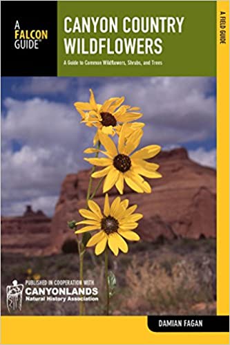 Canyon Country Wildflowers : A Guide to Common Wildflowers, Shrubs, and Trees