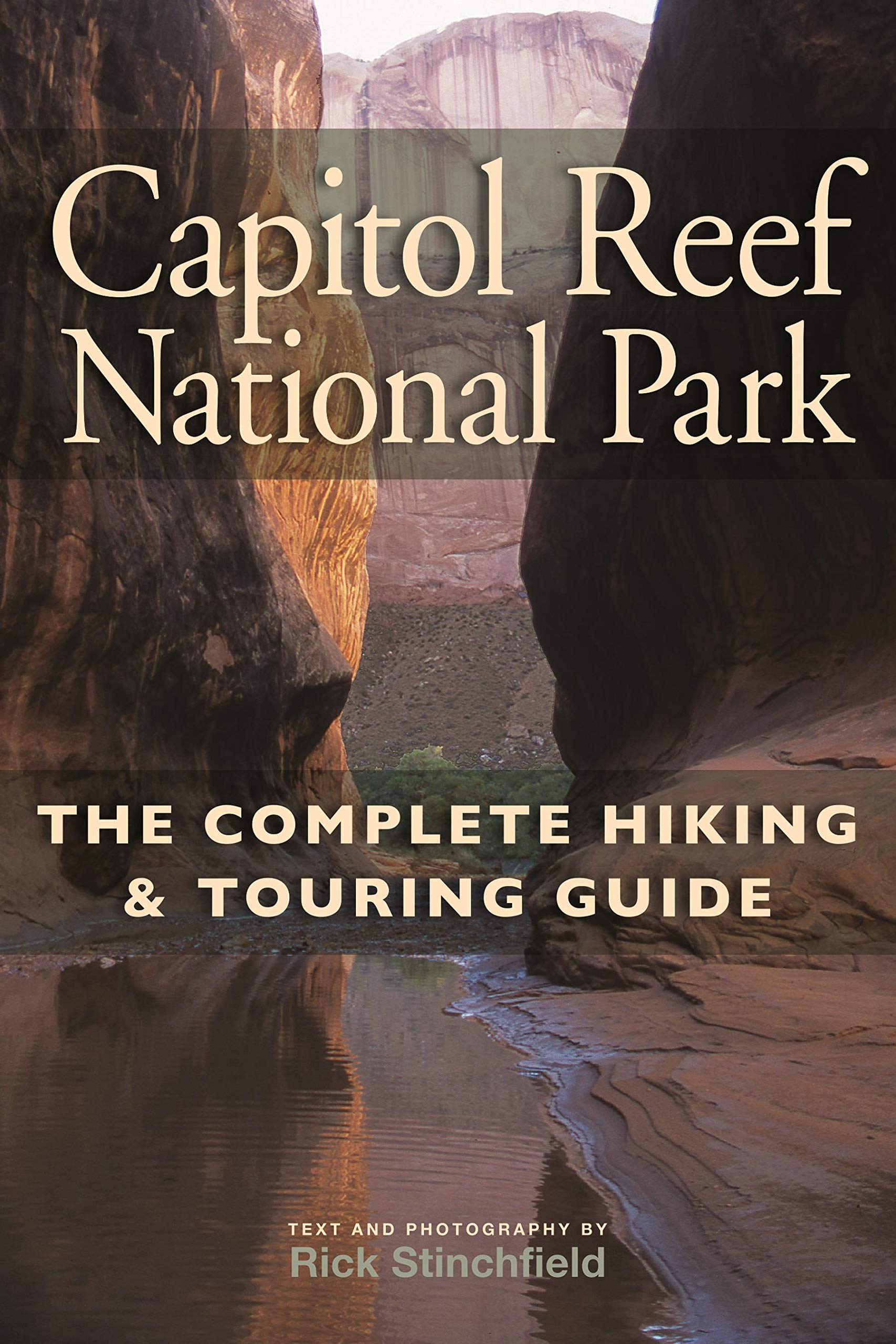 Capitol Reef National Park: The Complete Hiking & Touring Guide