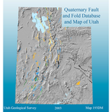 Quaternary fault and fold database and map of Utah (M-193dm)