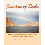 Rainbow of rocks: mysteries of sandstone colors and concretions in Colorado Plateau canyon country (PI-77)