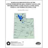 Radon-hazard potential of the lower Weber River area, Tooele Valley, and southeastern Cache Valley, Cache, Davis, Tooele, and Weber Counties, Utah (SS-90)