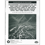 Paleoseismology of Utah, Volume 7: Paleoseismic investigation on the Salt Lake City segment of the Wasatch fault zone at the South Fork Dry Creek and Dry Gulch sites, Salt Lake County, Utah (SS-92)