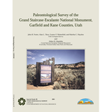 Paleontological survey of the Grand Staircase-Escalante National Monument, Garfield and Kane Counties, Utah (SS-99)