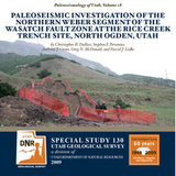Paleoseismology of Utah, Volume 18: Paleoseismic investigation of the northern Weber segment of the Wasatch fault zone at Rice Creek trench site, North Ogden, Utah (SS-130)