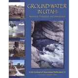 Ground water in Utah: Resource protection and remediation (UGA-31)